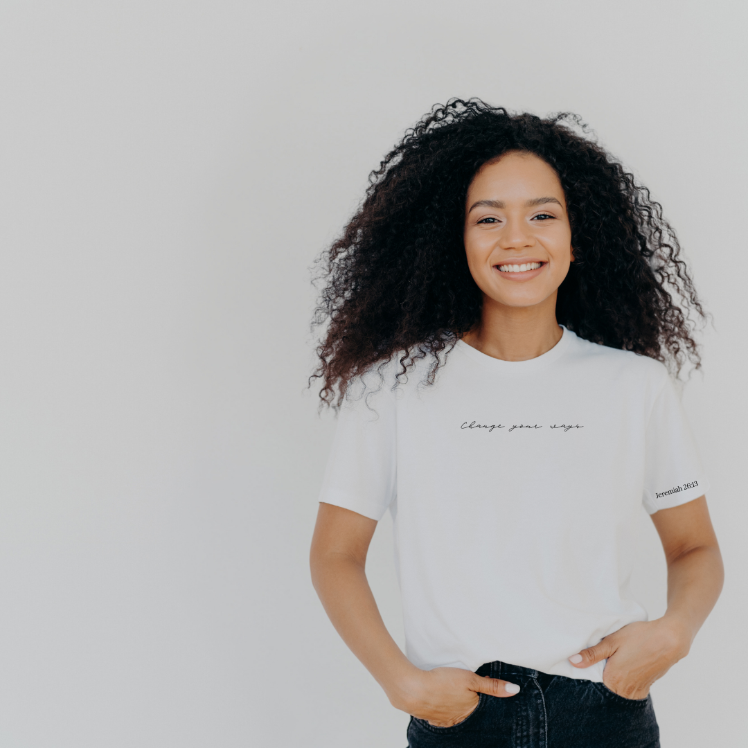 Change Your Ways T-Shirt – Christian Minimalist Tee | Jeremiah 26:13